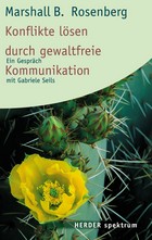 Konflikte lösen durch gewaltfreie Kommunikation